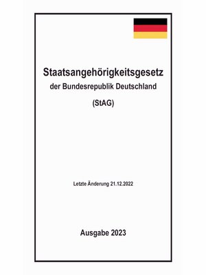 cover image of Staatsangehörigkeitsgesetz der Bundesrepublik Deutschland (StAG)